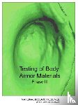 Committee on Testing of Body Armor Materials for Use by the U.S. Army--Phase III, Board on Army Science and Technology, Committee on National Statistics, Division of Behavioral and Social Sciences and Education - Testing of Body Armor Materials