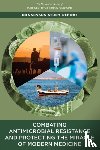 National Academies of Sciences, Engineering, Health and Medicine Division, Board on Population Health and Public Health Practice, Committee on the Long-Term Health and Economic Effects of Antimicrobial Resistance in the United States - Combating Antimicrobial Resistance and Protecting the Miracle of Modern Medicine