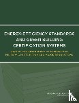 Committee to Evaluate Energy-Efficiency and Sustainability Standards Used by the Department of Defense for Military Construction and Repair, Board on Infrastructure and the Constructed Environment, Division on Engineering and Physical Sciences - Energy-Efficiency Standards and Green Building Certification Systems Used by the Department of Defense for Military Construction and Major Renovations