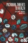 Institute of Medicine, Board on Global Health, Committee on Emerging Microbial Threats to Health in the 21st Century - Microbial Threats to Health