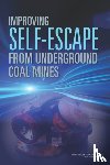 National Research Council, Division of Behavioral and Social Sciences and Education, Board on Human-Systems Integration, Committee on Mine Safety: Essential Components of Self-Escape - Improving Self-Escape from Underground Coal Mines