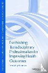 Institute of Medicine, Board on Global Health, Global Forum on Innovation in Health Professional Education - Establishing Transdisciplinary Professionalism for Improving Health Outcomes