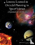 National Research Council, Division on Engineering and Physical Sciences, Board on Physics and Astronomy, Space Studies Board - Lessons Learned in Decadal Planning in Space Science
