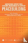 United States Institute of Peace, National Academy of Engineering - Harnessing Operational Systems Engineering to Support Peacebuilding