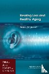 National Research Council, Institute of Medicine, Division of Behavioral and Social Sciences and Education, Board on Health Sciences Policy - Hearing Loss and Healthy Aging - Workshop Summary