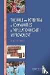 Institute of Medicine, Board on Population Health and Public Health Practice, Roundtable on Population Health Improvement - The Role and Potential of Communities in Population Health Improvement