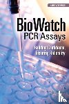 National Research Council, Institute of Medicine, Board on Health Sciences Policy, Division on Earth and Life Studies - BioWatch PCR Assays