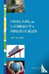 Institute of Medicine, Board on Population Health and Public Health Practice, Roundtable on Population Health Improvement - Spread, Scale, and Sustainability in Population Health