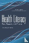 National Academies of Sciences, Engineering, Institute of Medicine, Board on Population Health and Public Health Practice, Roundtable on Health Literacy - Health Literacy