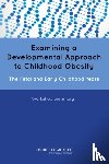 Institute of Medicine, Food and Nutrition Board - Examining a Developmental Approach to Childhood Obesity