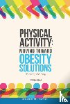 Institute of Medicine, Food and Nutrition Board, Roundtable on Obesity Solutions - Physical Activity