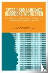 National Academies of Sciences, Engineering, Division of Behavioral and Social Sciences and Education, Institute of Medicine, Board on Children, Youth - Speech and Language Disorders in Children