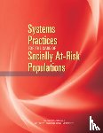 National Academies of Sciences, Engineering, Health and Medicine Division, Board on Health Care Services, Board on Population Health and Public Health Practice - Systems Practices for the Care of Socially At-Risk Populations