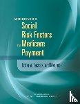 National Academies of Sciences, Engineering, Health and Medicine Division, Board on Health Care Services, Board on Population Health and Public Health Practice - Accounting for Social Risk Factors in Medicare Payment