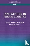 National Academies of Sciences, Engineering, Division of Behavioral and Social Sciences and Education, Committee on National Statistics - Innovations in Federal Statistics