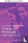 National Academies of Sciences, Engineering, Division of Behavioral and Social Sciences and Education, Committee on National Statistics, Steering Committee on Principles and Practices for Federal Program Evaluation - Principles and Practices for Federal Program Evaluation