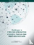 National Academies of Sciences, Engineering, Division on Engineering and Physical Sciences, Intelligence Community Studies Board - Challenges in Machine Generation of Analytic Products from Multi-Source Data