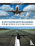National Academies of Sciences, Engineering, Division on Engineering and Physical Sciences, Aeronautics and Space Engineering Board, Aviation Safety Assurance Committee - In-Time Aviation Safety Management