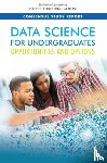 National Academies of Sciences, Engineering, Division of Behavioral and Social Sciences and Education, Board on Science Education, Division on Engineering and Physical Sciences - Data Science for Undergraduates