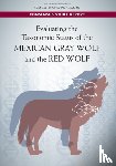 National Academies of Sciences, Engineering, Division on Earth and Life Studies, Board on Agriculture and Natural Resources, Board on Life Sciences - Evaluating the Taxonomic Status of the Mexican Gray Wolf and the Red Wolf
