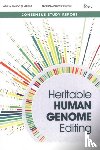 The Royal Society, National Academy of Sciences, National Academy of Medicine, International Commission on the Clinical Use of Human Germline Genome Editing - Heritable Human Genome Editing
