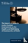 National Academies of Sciences, Engineering, Health and Medicine Division, Board on Population Health and Public Health Practice, Roundtable on the Promotion of Health Equity - The Impact of Juvenile Justice System Involvement on the Health and Well-Being of Youth, Families, and Communities of Color