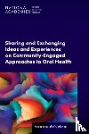 National Academies of Sciences, Engineering, Health and Medicine Division, Board on Global Health, Global Forum on Innovation in Health Professional Education - Sharing and Exchanging Ideas and Experiences on Community-Engaged Approaches to Oral Health