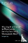 National Academies of Sciences, Engineering, Health and Medicine Division, Board of Health Care Services, Committee on Strategies to Better Align Investments in Innovations for Therapeutic Development with Disease Burden and Unmet Needs - Aligning Investments in Therapeutic Development with Therapeutic Need