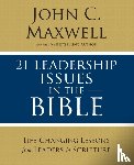 Maxwell, John C. - 21 Leadership Issues in the Bible