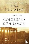 Lucado, Max - Life Lessons from Colossians and Philemon