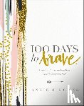 Downs, Annie F. - 100 Days to Brave