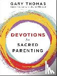 Thomas, Gary - DEVOTIONS FOR SACRED PARENTING