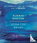 Connolly, Jess, Morgan, Hayley - Always Enough, Never Too Much