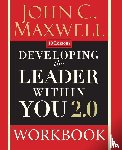 Maxwell, John C. - Developing the Leader Within You 2.0 Workbook