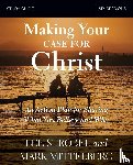 Strobel, Lee, Mittelberg, Mark - Making Your Case for Christ Bible Study Guide