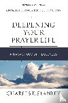 Stanley, Charles F. - Deepening Your Prayer Life