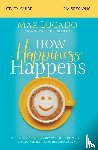 Lucado, Max - How Happiness Happens Study Guide
