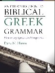 Harris, Dana M. - An Introduction to Biblical Greek Grammar