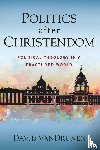 VanDrunen, David - Politics after Christendom
