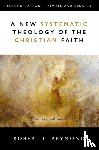 Reymond, Robert L. - A New Systematic Theology of the Christian Faith