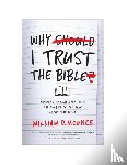 Mounce, William D. - Why I Trust the Bible