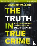 Wallace, J. Warner - The Truth in True Crime Investigator's Guide plus Streaming Video