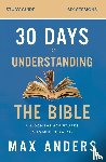 Anders, Max - 30 Days to Understanding the Bible Study Guide