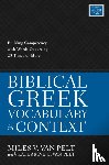 Van Pelt, Miles V. - Biblical Greek Vocabulary in Context