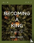 Snyder, Morgan - Becoming a King Study Guide