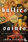 Dickson, John - Bullies and Saints