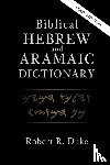 Duke, Robert R. - Biblical Hebrew and Aramaic Dictionary