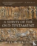 Hill, Andrew E., Walton, John H. - A Survey of the Old Testament