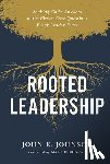 Johnson, John - Rooted Leadership