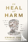 Tracy, Steven R. - To Heal or Harm